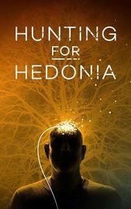 Hunting for Hedonia