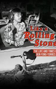 Like a Rolling Stone: The Life & Times of Ben Fong-Torres