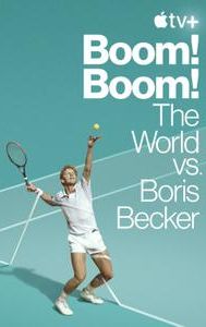 Boom! Boom! The World Vs Boris Becker