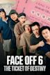 Face Off 6: The Ticket of Destiny