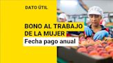 ¿Cuándo se entrega el pago anual de hasta $646 mil del Bono Mujer Trabajadora?