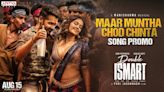 Double Ismart | Song Promo - Maar Muntha Chod Chinta