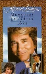 Michael Landon: Memories with Laughter and Love