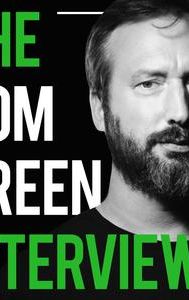 The Tom Green Interview