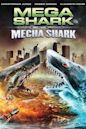 Mega Shark Versus Mecha Shark