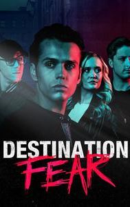 Destination Fear