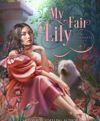 My Fair Lily