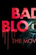 Bad Blood: The Movie