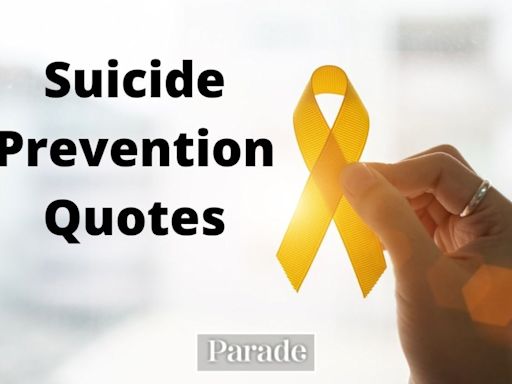 105 Powerful Suicide Prevention Quotes That May Help You or a Loved One