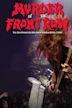 Murder In The Front Row: The San Francisco Bay Area Thrash Metal Story