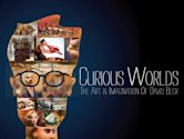 Curious Worlds: The Art & Imagination of David Beck