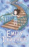 Emily Feather and the Starlit Staircase (Emily Feather, #4)