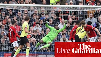 Manchester United v Burnley, Newcastle v Sheffield United, and more – live