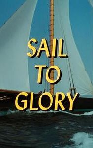 Sail to Glory