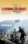 Learning to Forget: US Army Counterinsurgency Doctrine and Practice from Vietnam to Iraq