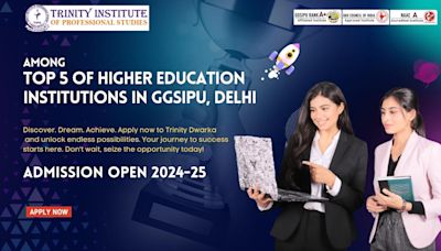 Trinity Institute of Professional Studies (TIPS), Dwarka: A Leading Educational Institute