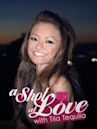 A Shot at Love With Tila Tequila