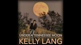 Kelly Lang's 'Under A Tennessee Moon' Named Newest Official Tennessee State Song