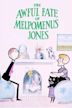 The Awful Fate of Melpomenus Jones