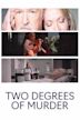 Two Degrees of Murder