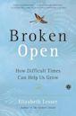 Broken Open: How Difficult Times Can Help Us Grow