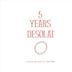 5 Years Desolat: Selected and Mixed by Loco Dice