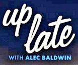Up Late With Alec Baldwin