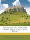 The Rise of the Athenian Empire: From Thucydides, Book 1