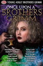 Once Upon A Brothers Grimm by AnnaMarie Gardner | Goodreads