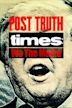 Post Truth Times. We the Media