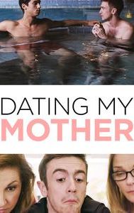 Dating My Mother