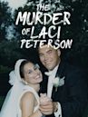 The Murder of Laci Peterson