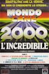 Mondo cane 2000 - L'incredibile