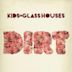 Dirt (álbum de Kids in Glass Houses)