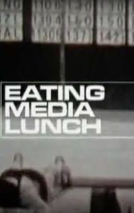 Eating Media Lunch