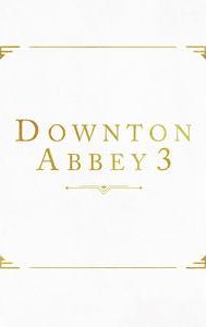 Downton Abbey 3