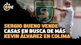 Sergio Bueno vende casas en busca de más Kevin Álvarez en Colima