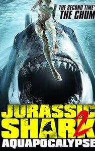 Jurassic Shark 2: Aquapocalypse