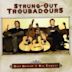 Strung out Troubadours