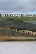 Prehistoric Park – Aussterben war gestern