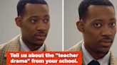 Tell Us The "Teacher Drama" At Your School That Fueled Student Gossip For Years