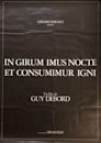 In girum imus nocte et consumimur igni