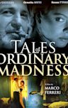 Tales of Ordinary Madness