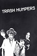 Trash Humpers