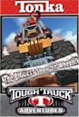 Tonka Tough Truck Adventures: The Biggest Show on Wheels