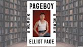 5 Things We Learned From Elliot Page's New Memoir 'Pageboy'