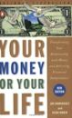 Your Money or Your Life