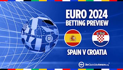 Spain vs Croatia preview: Free betting tips, odds and predictions for Euro 2024