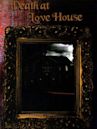 Death at Love House