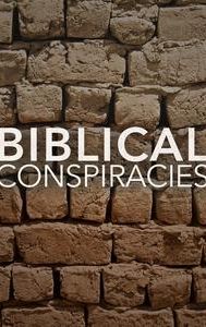 Biblical Conspiracies